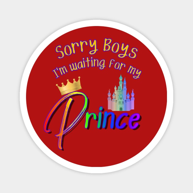 Rainbow Pride Sorry Waiting for my Prince Magnet by Smagnaferous